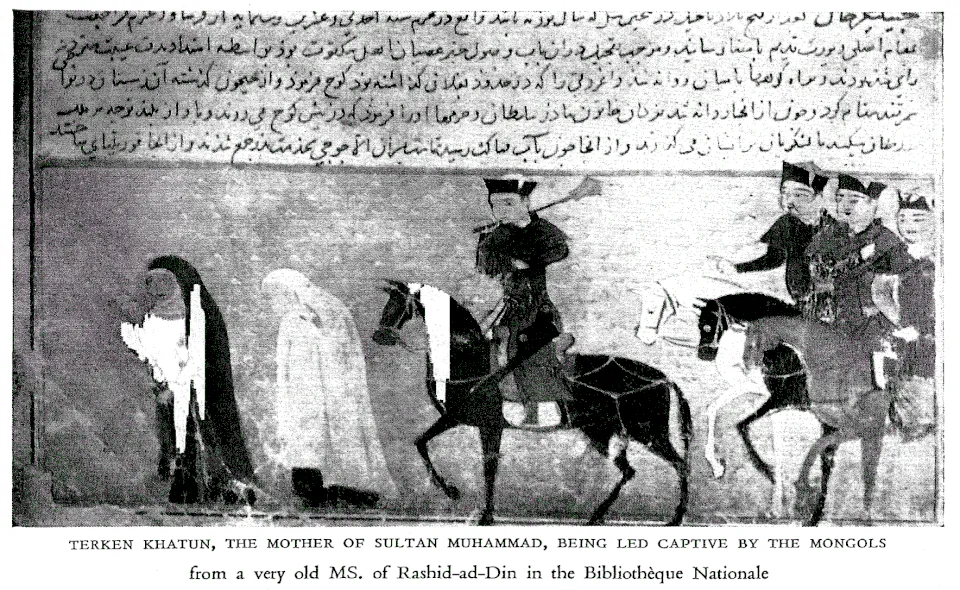 Terken Khatun, the mother of Sultan Muhammad, captive to Mongols